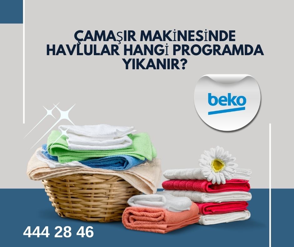 Beko Çamaşır Makinesi Havlular Hangi Programda Yıkanır