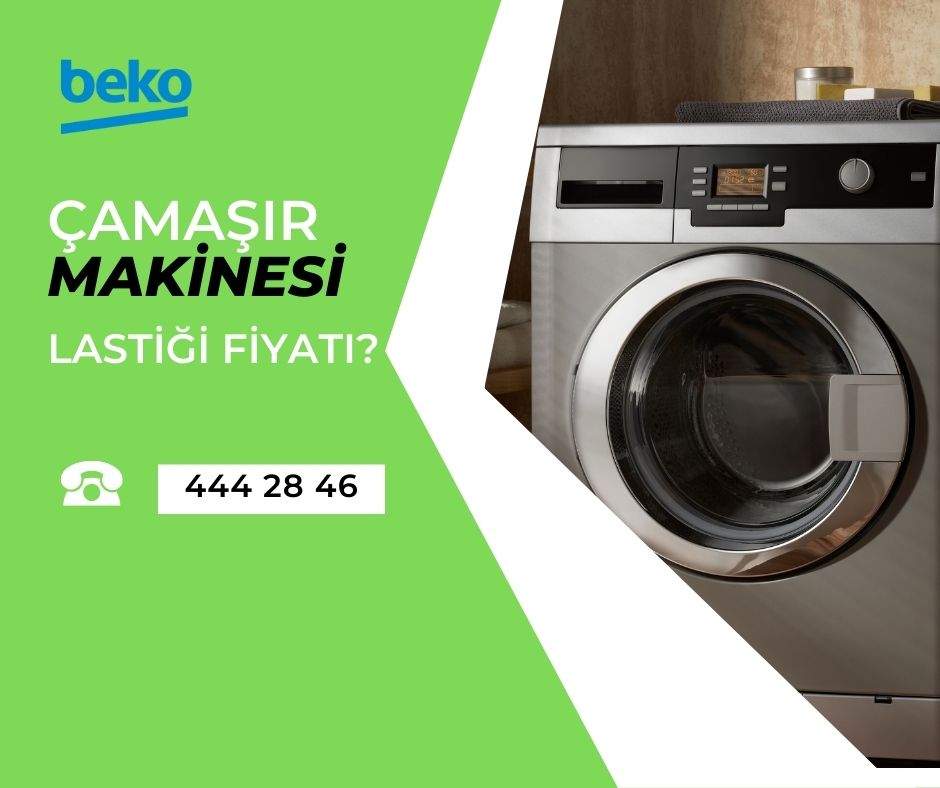 Beko Çamaşır Makinesi Lastiği Fiyatları