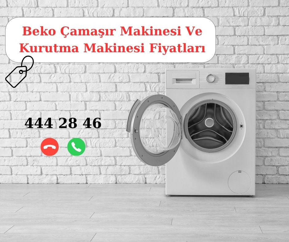 Beko Çamaşır Makinesi Ve Kurutma Makinesi Fiyatları
