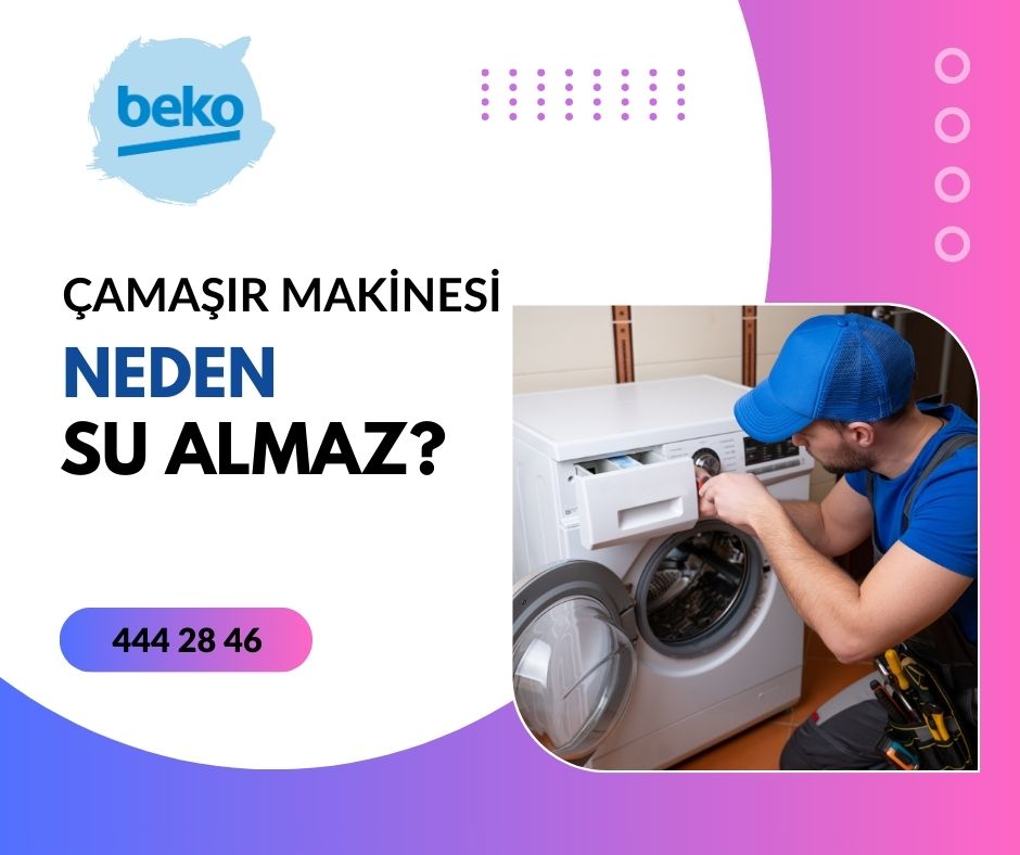 Beko Çamaşır Makinesi Neden Su Almaz