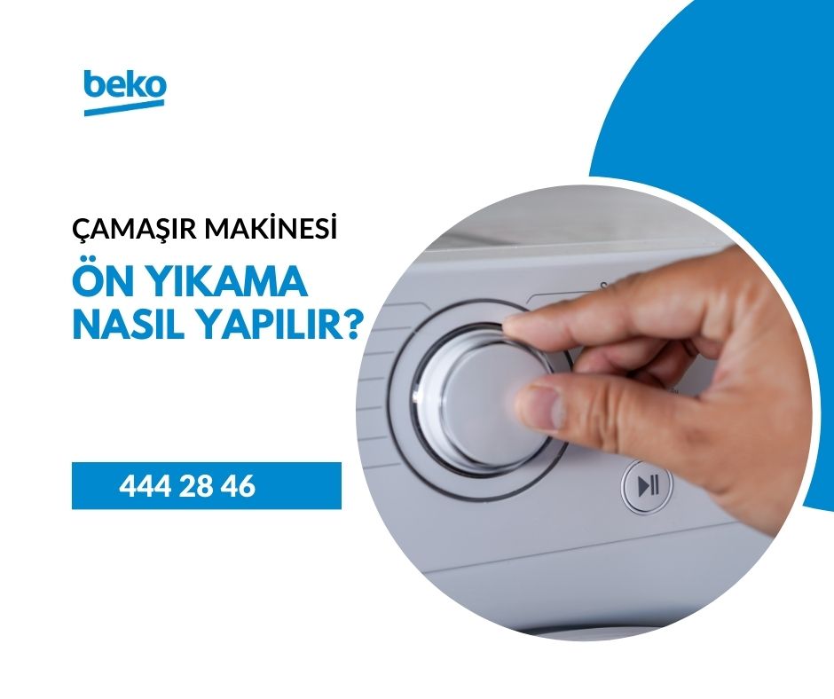 Beko Çamaşır Makinesi Ön Yıkama Nasıl Yapılır